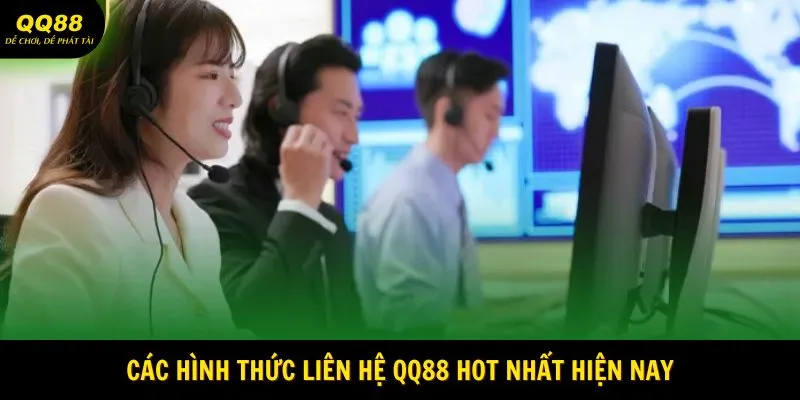 Các hình thức liên hệ QQ88 hot nhất hiện nay